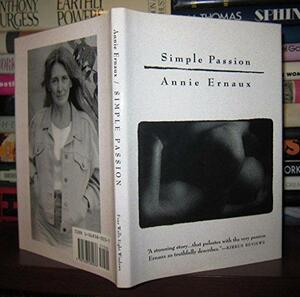 Simple Passion by Annie Ernaux