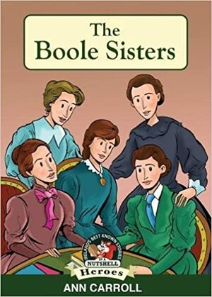 TheBoole Sisters A Remarkable Family by Ann Carroll