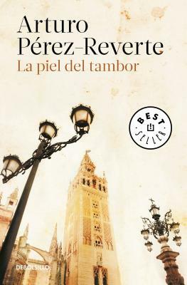 La Piel del Tambor / The Seville Communion by Arturo Pérez-Reverte