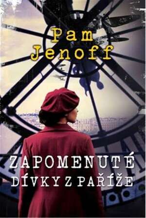 Zapomenuté dívky z Paříže by Pam Jenoff