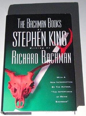 The Bachman Books: Four Early Novels by Richard Bachman (Stephen King) : Rage, The Long Walk, Roadwork, The Running Man by Stephen King, Richard Bachman, Richard Bachman