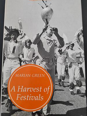 A Harvest of Festivals by Marian Green