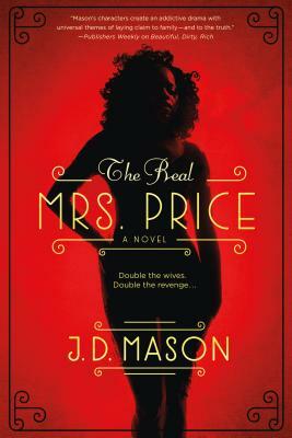The Real Mrs. Price: A Thrilling Novel of Contemporary Suspense by J.D. Mason