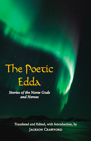 The Poetic Edda: Stories of the Norse Gods and Heroes by Unknown