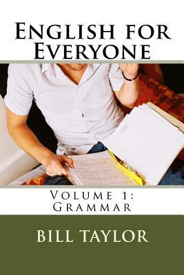 English for Everyone: Volume 1: Grammar by Bill Taylor