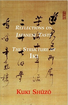 Reflections on Japanese Taste: The Structure of Iki by Kuki Shuzo
