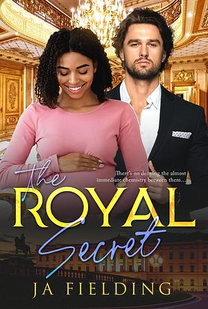 The Royal Secret by J.A. Fielding, J.A. Fielding