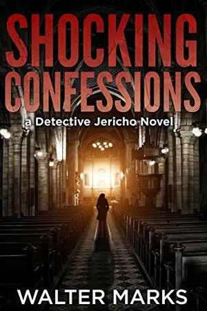 Shocking Confessions by Walter Marks