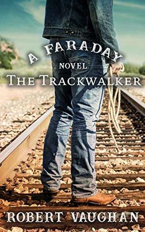 The Trackwalker: A Faraday Novel by Robert Vaughan