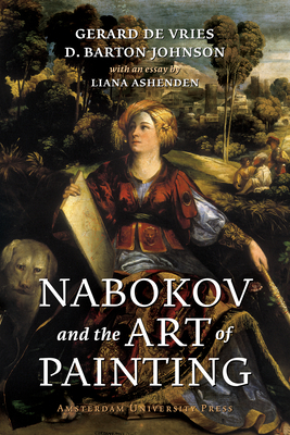 Nabokov and the Art of Painting by Gerard Vries, Donald Barton Johnson