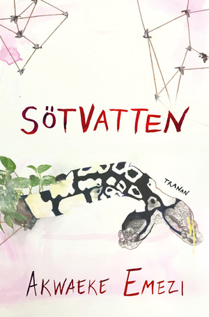 Sötvatten  by Akwaeke Emezi