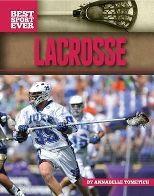 Lacrosse by Annabelle Tometich