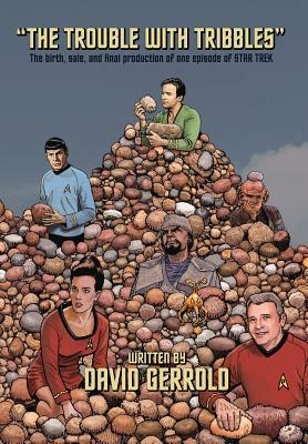 The Trouble With Tribbles by David Gerrold