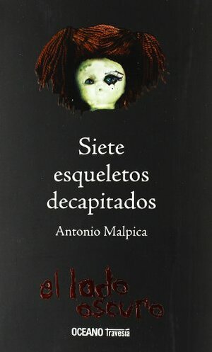 Siete esqueletos decapitados by Antonio Malpica