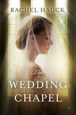 The Wedding Chapel by Rachel Hauck