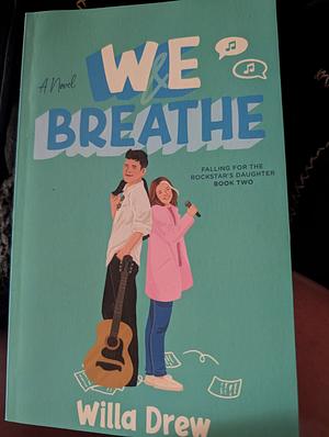 WE Breathe by Willa Drew