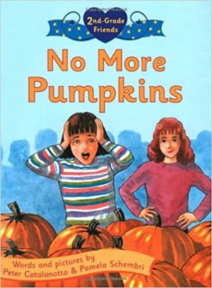 No More Pumpkins by Peter Catalanotto, Pamela Schembri