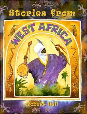 Stories from West Africa by Tim Clarey, Robert Hull