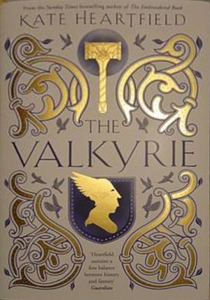 The Valkyrie  by Kate Heartfield