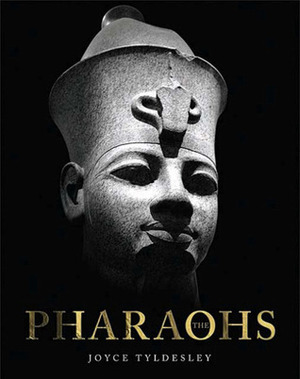 The Pharaohs by Joyce A. Tyldesley