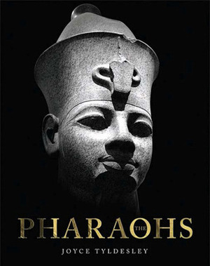 The Pharaohs by Joyce Tyldesley