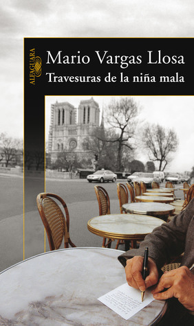 Travesuras de la niña mala by Mario Vargas Llosa