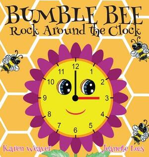 Bumble Bee Rock Around the Clock by Karen Weaver
