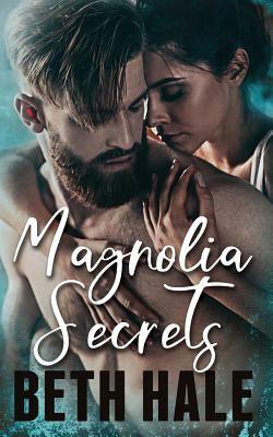 Magnolia Secrets by Beth Hale