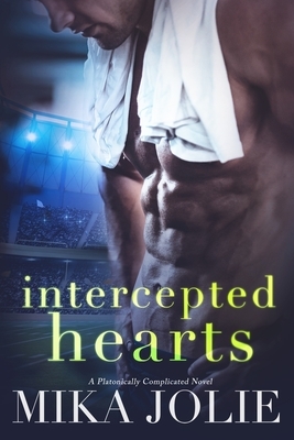 Intercepted Hearts: A Standalone Sports Romance by Mika Jolie