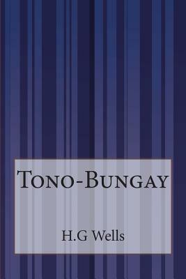 Tono-Bungay by H.G. Wells