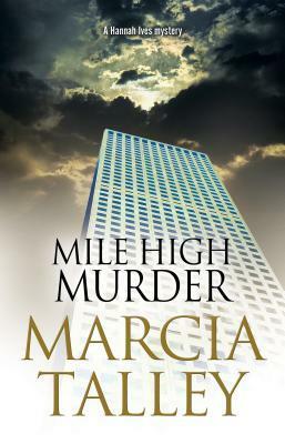 Mile High Murder by Marcia Talley