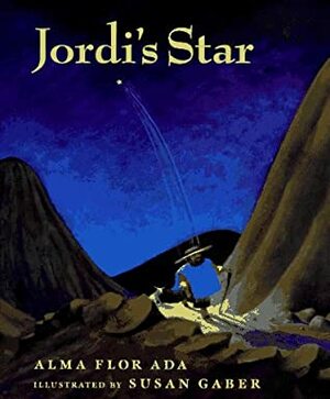 Jordi's Star by Alma Flor Ada, Susan Gaber