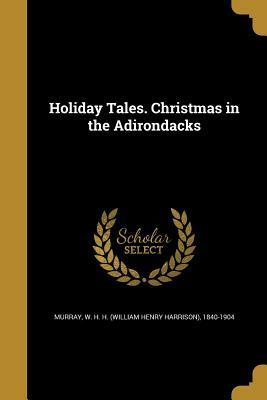Christmas in the Adirondacks by William Henry Harrison Murray