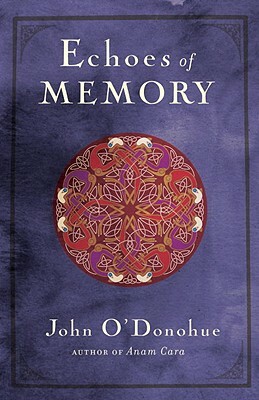 Echoes of Memory by John O'Donohue