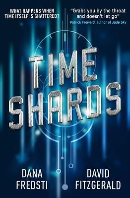 Time Shards by David Fitzgerald, Dana Fredsti