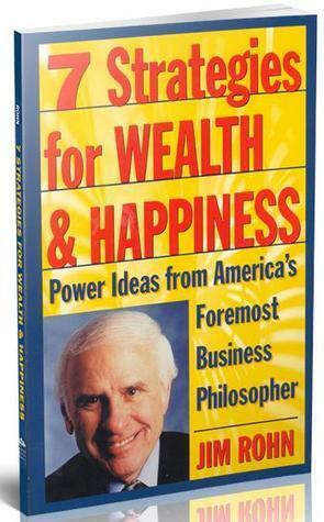 Seven Strategies For Wealth And Happiness by Jim Rohn, Jim Rohn