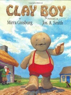 Clay Boy by Mirra Ginsburg, Jos. A. Smith