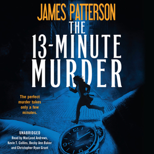 The 13-Minute Murder by James Patterson