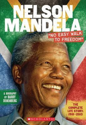 Nelson Mandela: "no Easy Walk to Freedom" by Barry Denenberg