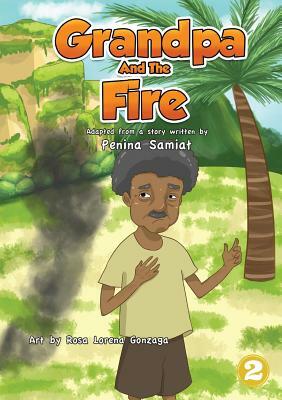 Grandpa and the Fire by Penina Samiat