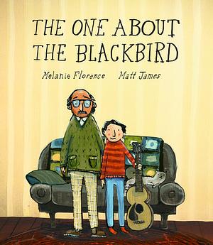 The One About The Blackbird by Melanie Florence