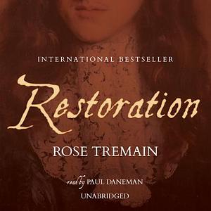 Restoration by Rose Tremain