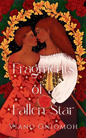 Fragments of a Fallen Star by Viano Oniomoh