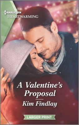 A Valentine's Proposal: A Clean Romance by Kim Findlay