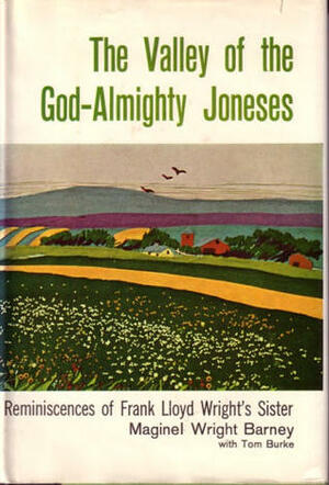 The Valley of the God-Almighty Joneses by Tom Burke, Maginel Wright Barney