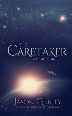 The Caretaker by Jason Gurley