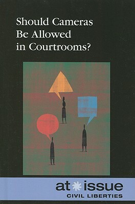 Should Cameras Be Allowed in Courtrooms? by 