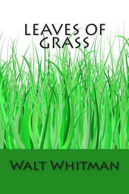 Leaves of Grass by Walt Whitman