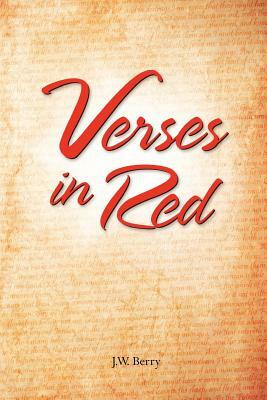 Verses in Red by J. W. Berry