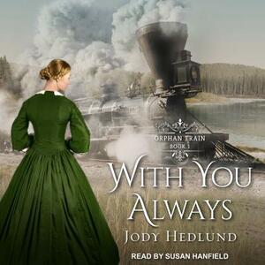 With You Always by Jody Hedlund